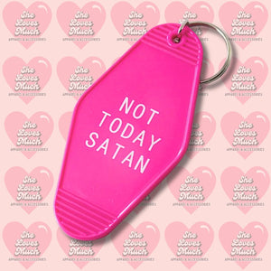 Not Today Satan Motel Keychain Pink