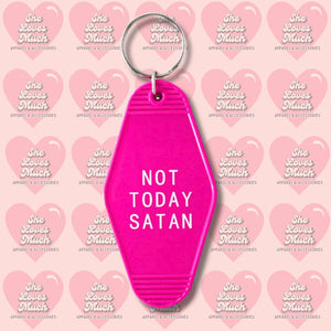 Not Today Satan Motel Keychain Pink