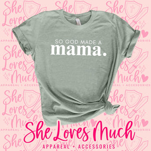 So God Made A Mama T-Shirt