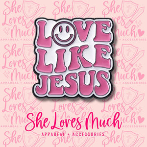 Love Like Jesus Smiley Pin