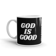 Load image into Gallery viewer, GOD IS GOOD Mug