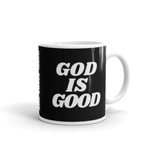 Load image into Gallery viewer, GOD IS GOOD Mug